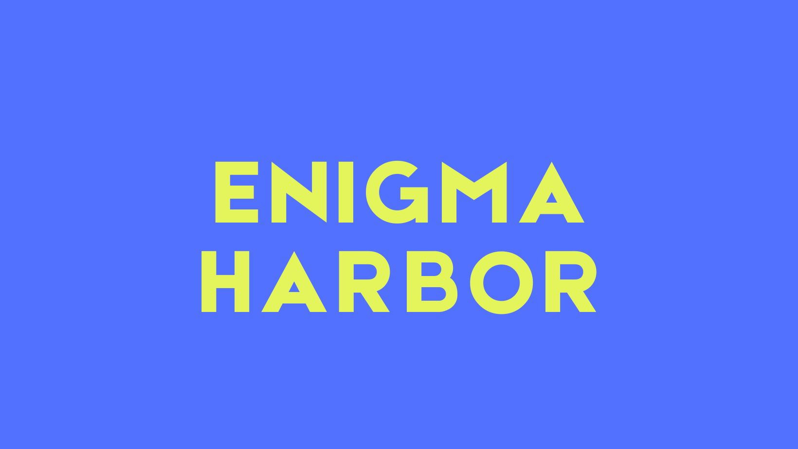 Enigma Harbor